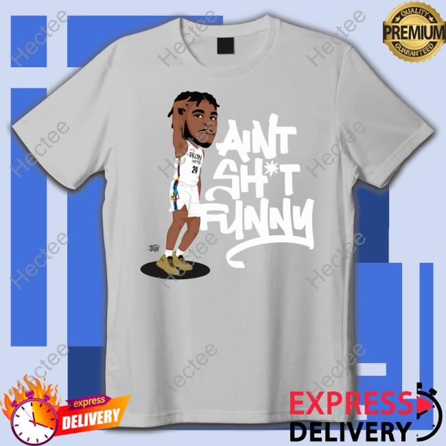 Cam Thomas Ain’t Shit Funny Shirt