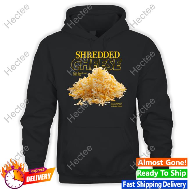 Shredded Cheese Shirts Shitheadsteve