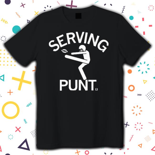 Awesome Serving Punt shirt
