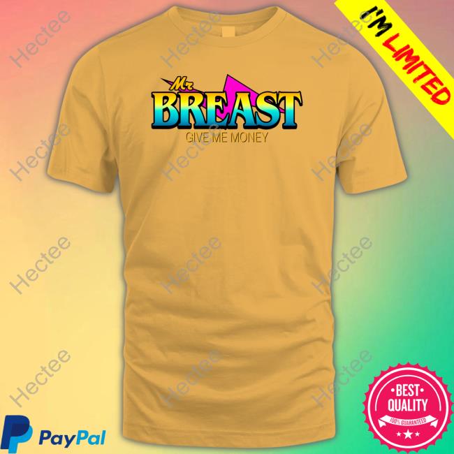 Mr Breast Give Me Money Long Sleeve Tee Shirt