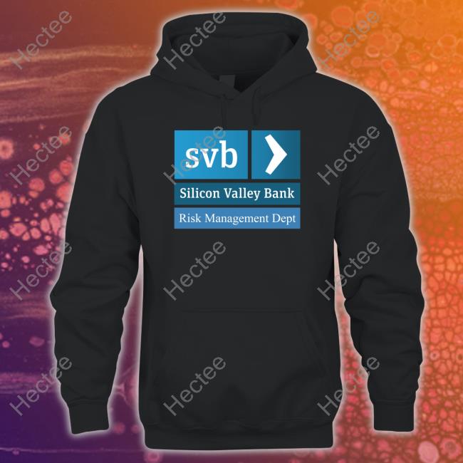 Svb Silicon Valley Bank Risk Management Dept Tee