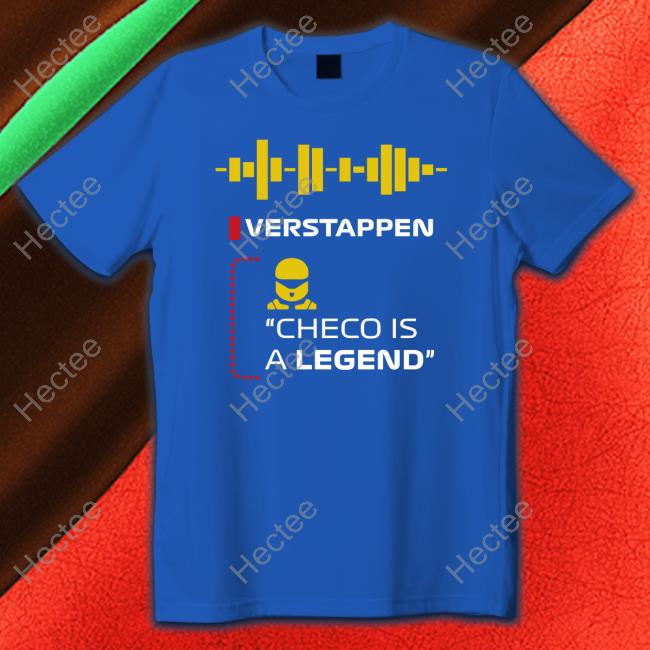 Verstappen Checo Is A Legend Tee Shirt
