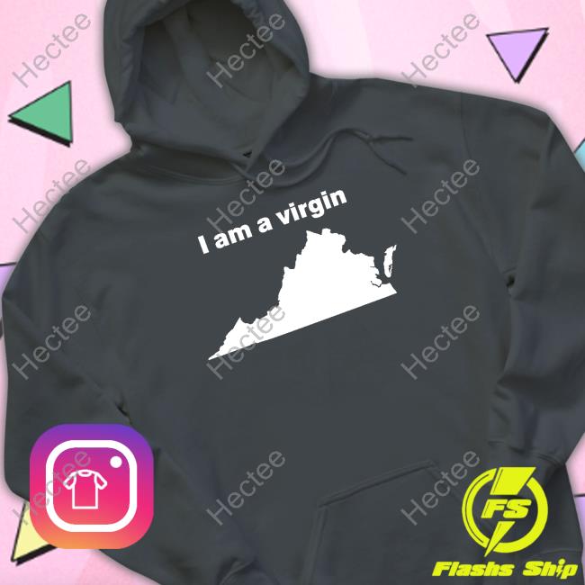 I Am A Virgin Hoodie