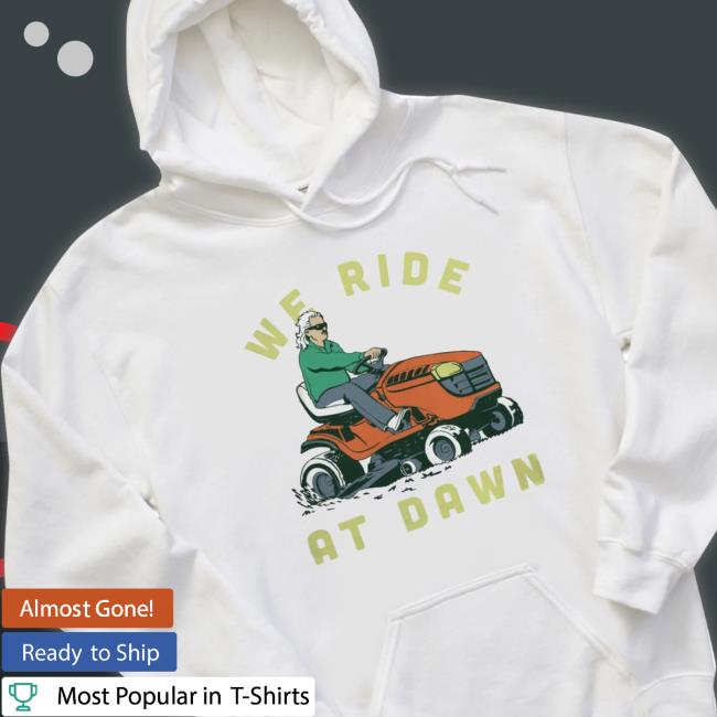 Middle Class Fancy Shop We Ride At Dawn shirt