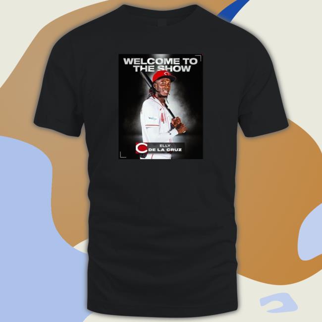 Official Elly De La Cruz Welcome To The Show Sweatshirt