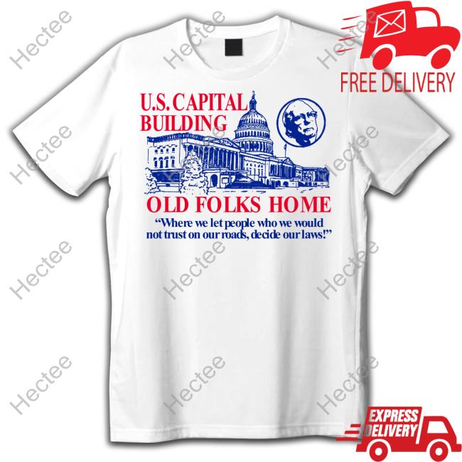 Barelylegal Us Capital Building Old Folks Home T-Shirt