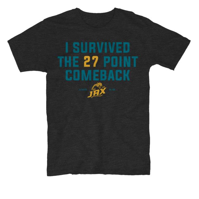 Instant Classics I Survived The 27 Point Comeback Tee Shirt