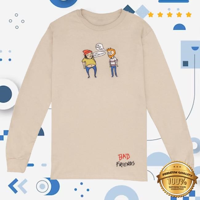 Official Bad Friends Merch Bad Friends Shirts
