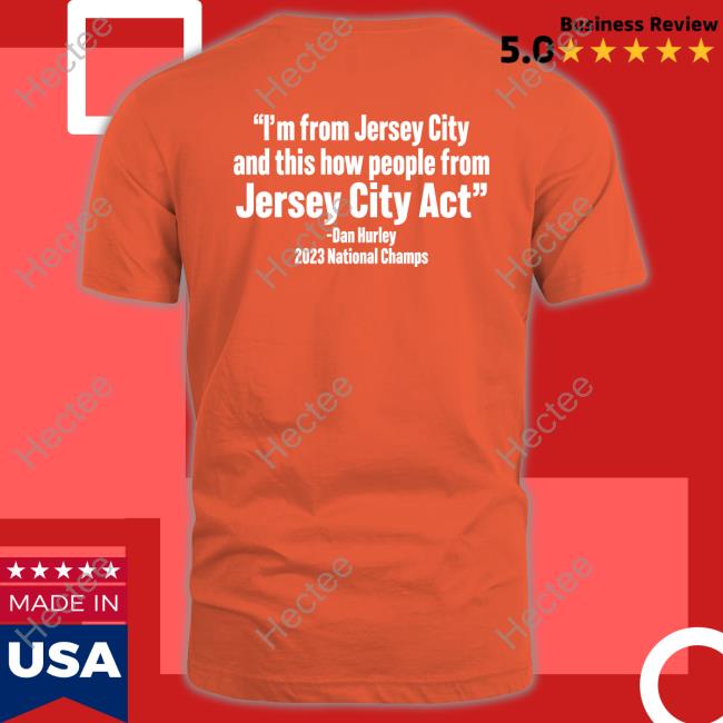 I'm From Jersey City And This How People From Jersey City Act Dan Hurley 2023 National Champs T-Shirt, Hoodie, Tank Top, Sweater And Long Sleeve T-Shirt