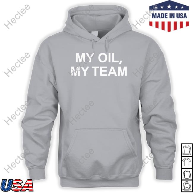 My Oil My Team T Shirt GenG My Oil My Team Tee Shirt