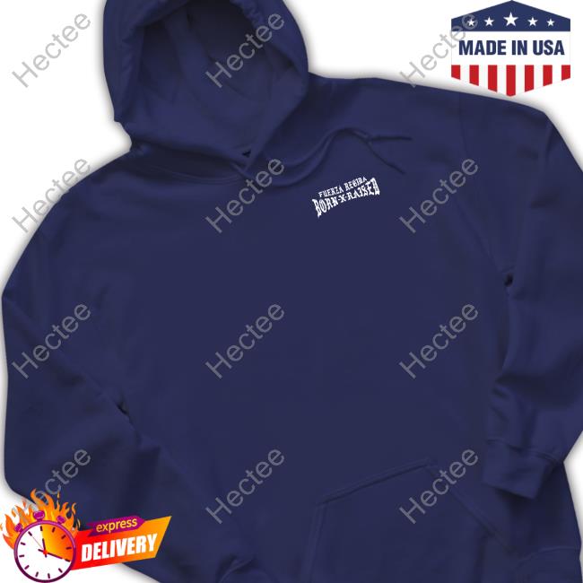 Fuerzaregida Born X Raised Fuerza Regida Jesucristo Sweatshirt