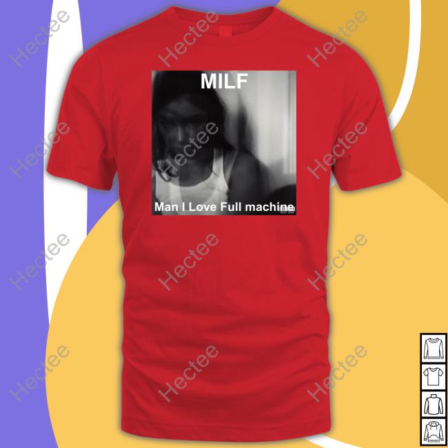 Milf Man I Love Full Machine Hoodie