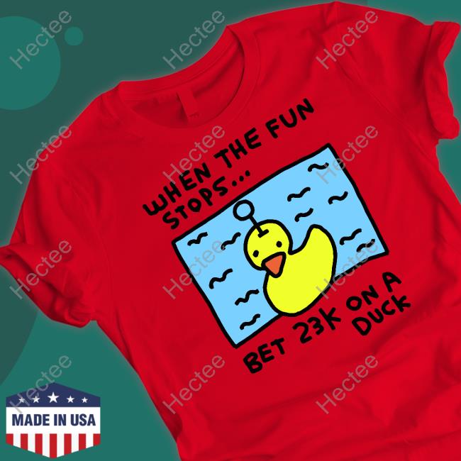 Zoebread When The Fun Stops Bet 23K On A Duck Shirt