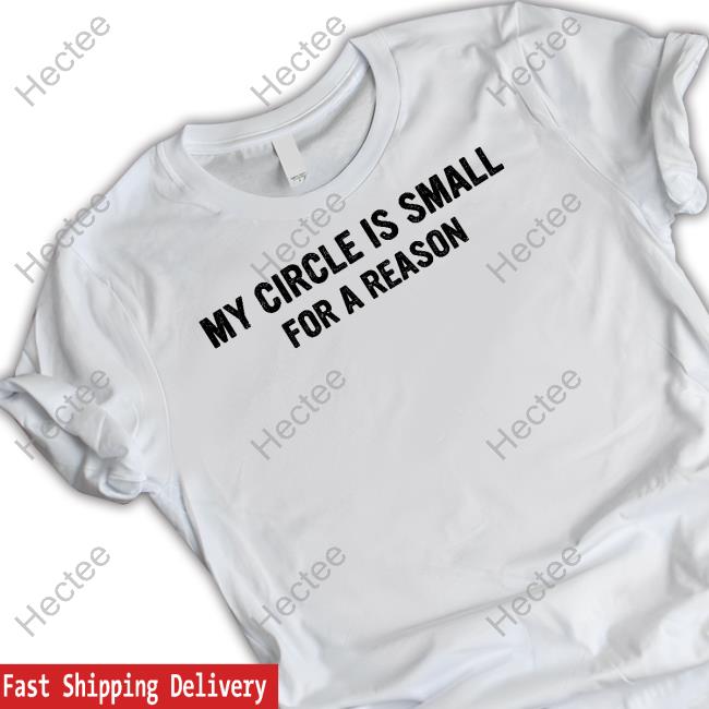 My Circle Is Small For A Reason Hoodie
