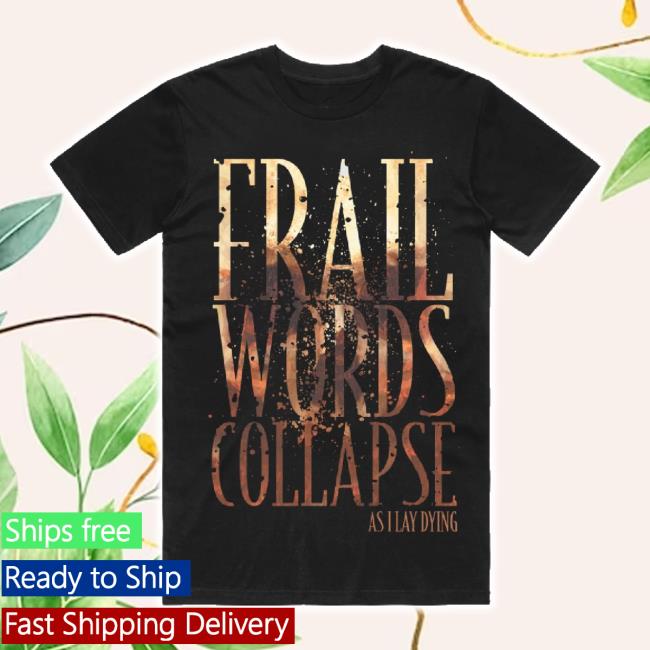 Original Asilaydying Merch Store Frail Words Collapse Sweater As I Lay Dying Shop