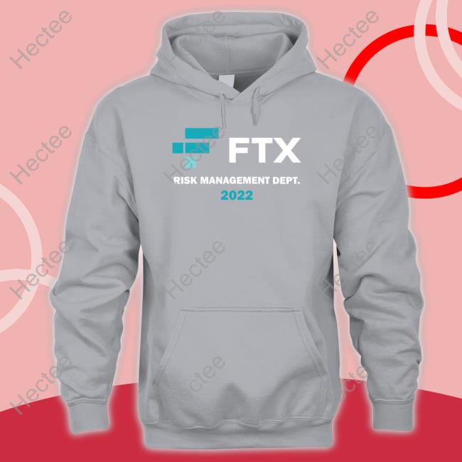 Ftx Risk Management Dept 2022 Sweatshirt