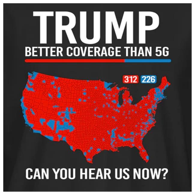 Resist The Mainstream Merch Trump Better Coverage Than 5G Can You Hear Us Now Long Sleeve T Shirt Defiant L’S