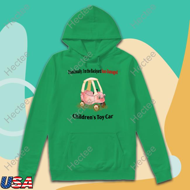 Jmcgg Emotionally I'm The Backyard Sun-Damaged Children's Toy Car T Shirt
