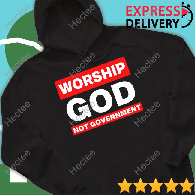 Worship God Not Government Sweatshirt