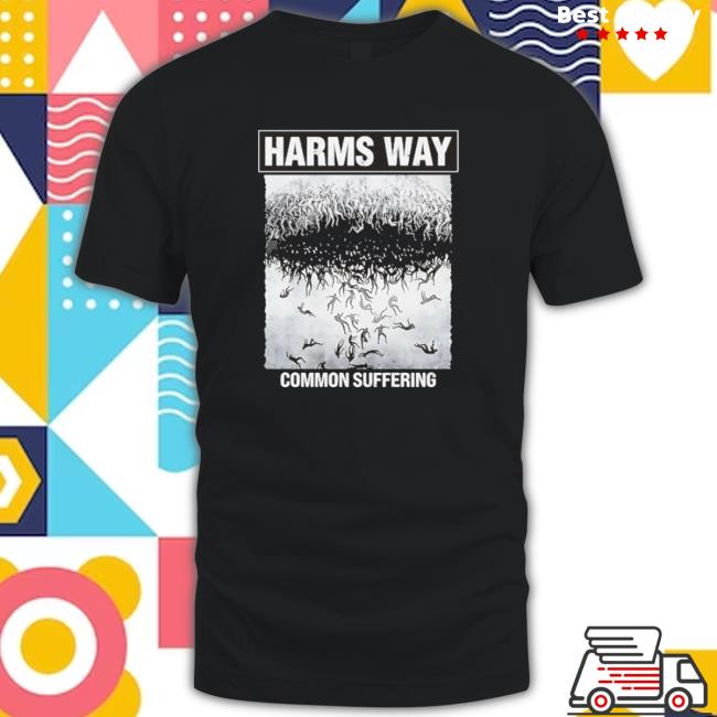 Official Common Suffering Harms Way Shirt