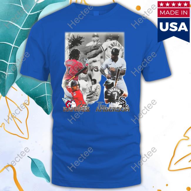 Gmchngers Jose Ramirez Vs Tim Anderson New Shirt