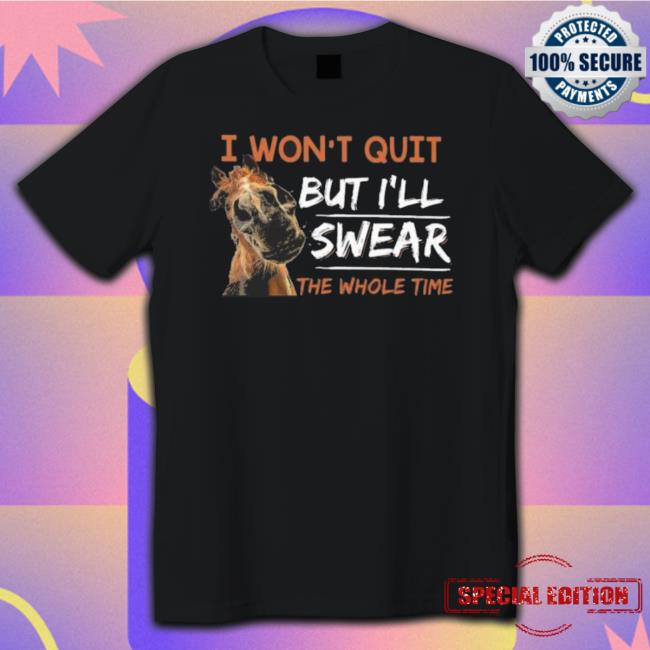 Horse I Won’T Quit But I’Ll Swear The Whole Time 2022 Sweater
