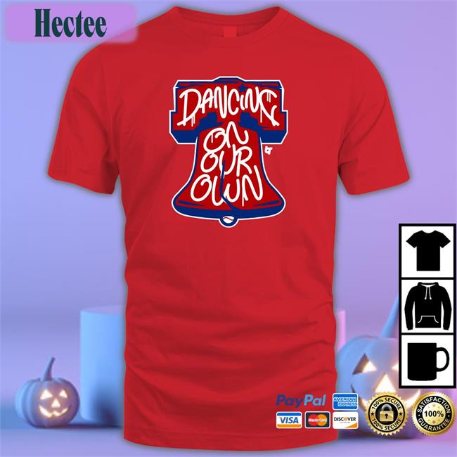 Dancing On My Own Phillies Tee Shirt