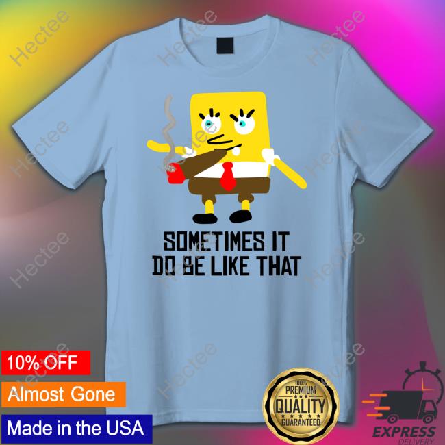 Tee Ko Charlie Mullins Sometimes It Do Be Like That Shirt, T Shirt, Hoodie, Sweater, Long Sleeve T-Shirt And Tank Top