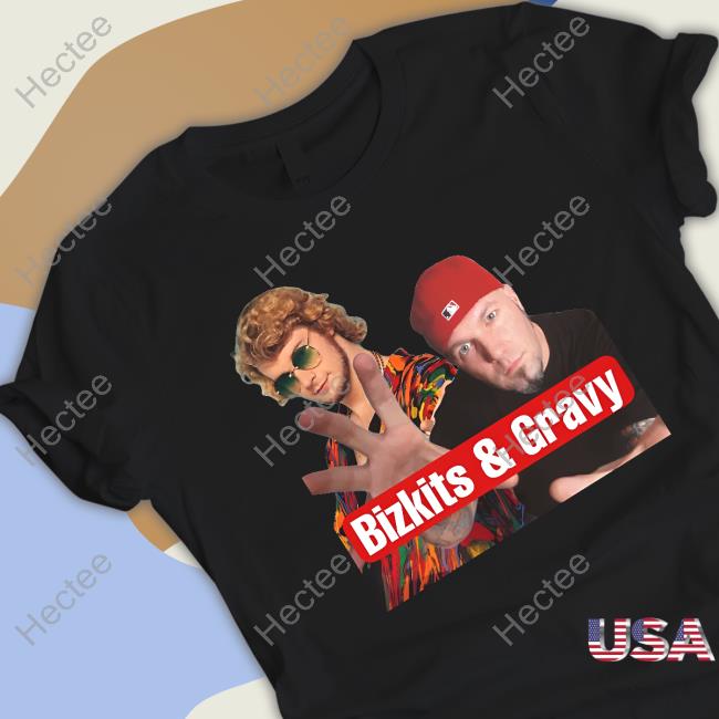 Bizkits & Gravy T Shirt