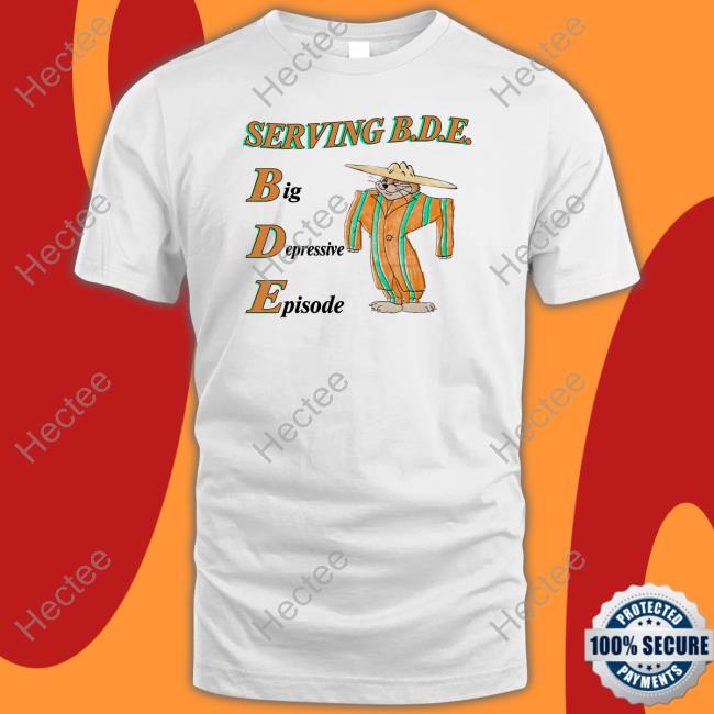 Justin Serving Big Depressive Episode Tee Shirt