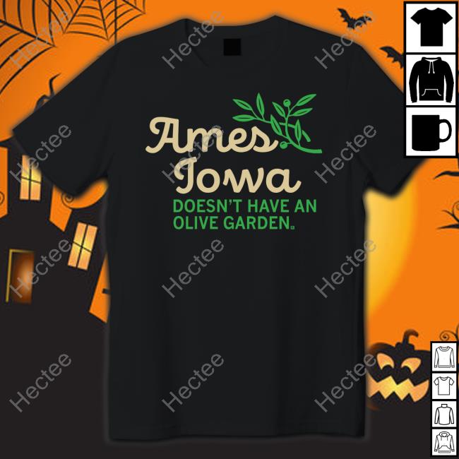 Raygunsite Ames Doesn't Have Olive Garden Shirt Ames Doesn't Have Olive Garden Shirt, T Shirt, Hoodie, Sweater, Long Sleeve T-Shirt And Tank Top