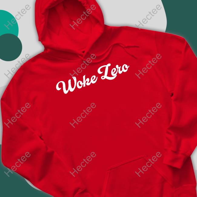 Woke Zero Shirts