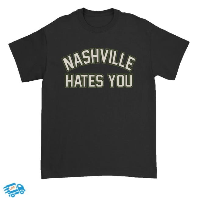 Official Nashville Hates You Long Sleeve T Shirt