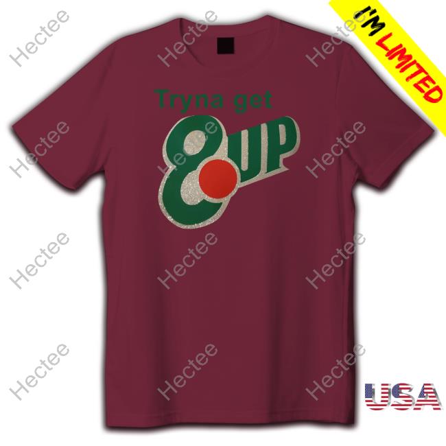 Tryna Get 8Up Sweatshirt