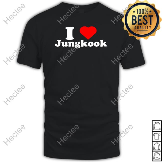 I Love Jungkook New Shirt