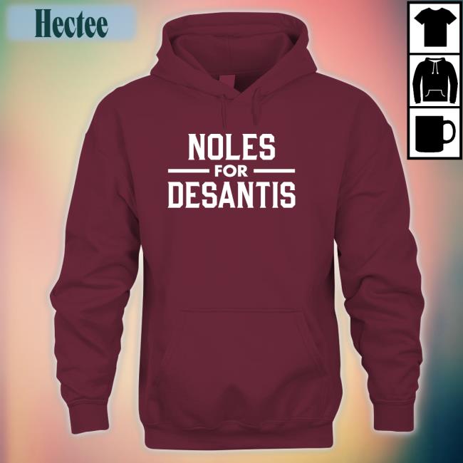 Casey Desantis Noles For Desantis Long Sleeve T Shirt Seminoles Noles For Desantis Shirts