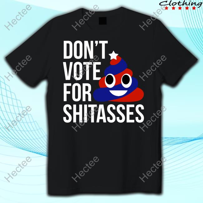 Preston Parra Don't Vote For Shitasses Hoodie Sweatshirt