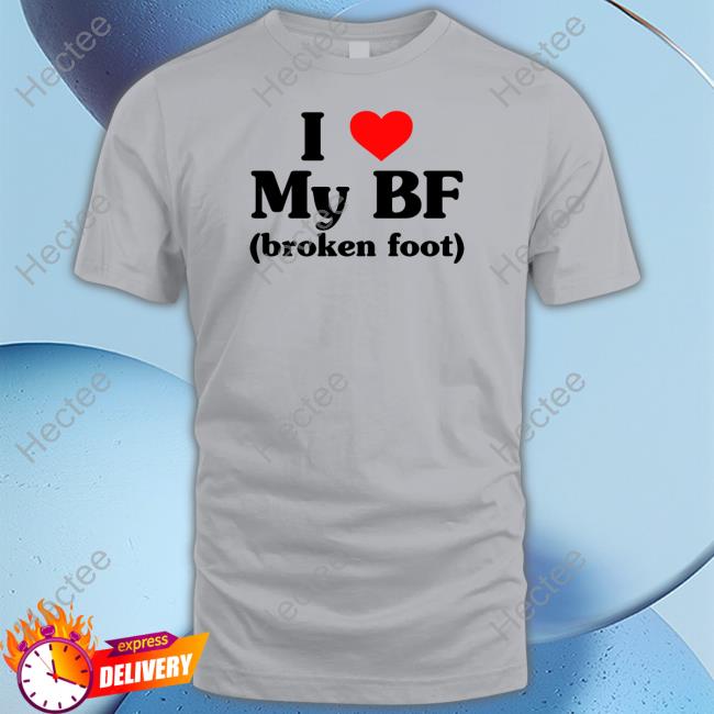 Goodshirts Shop I Love My Bf Broken Foot Tank Top