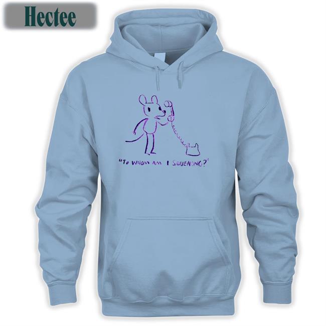 Evandahm To Whom Am I Squeaking Shirt