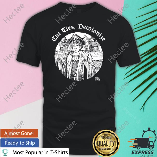 Punkwithacamera Cut Ties Decolonize T-Shirt