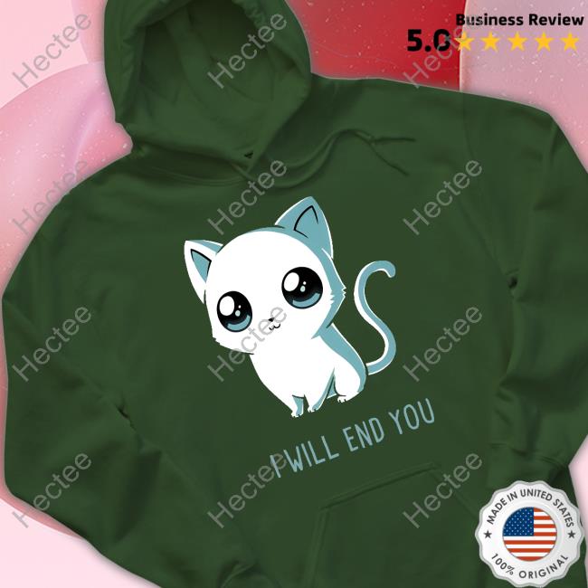 Jtwusky I Will End You Cat Hoodie