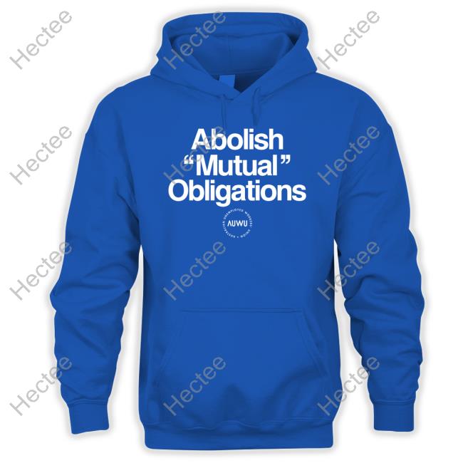 Abolish Mutual Obligations T-Shirt