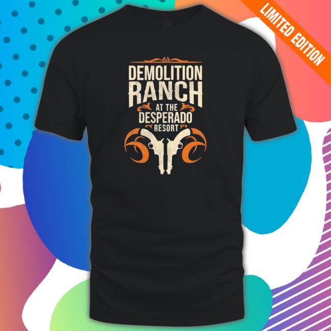 Official Demolition Ranch At The Desperado Resort Crewneck Sweatshirt