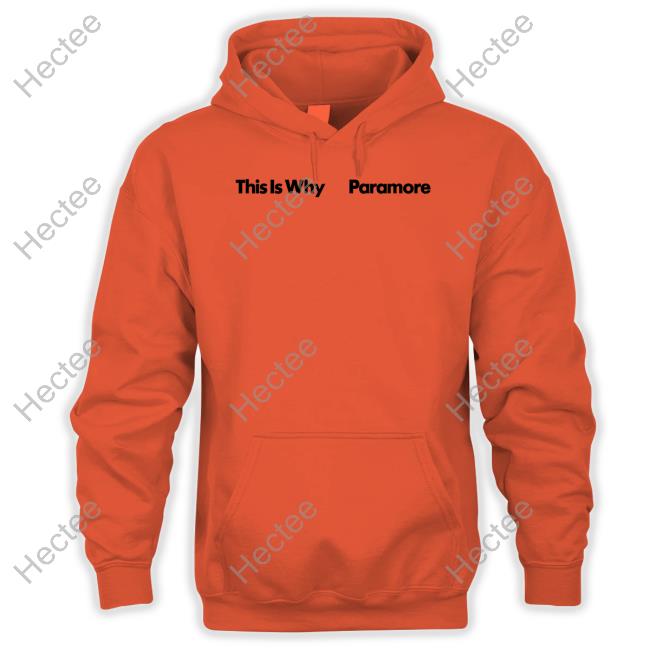 This Is Why Paramore Shirt