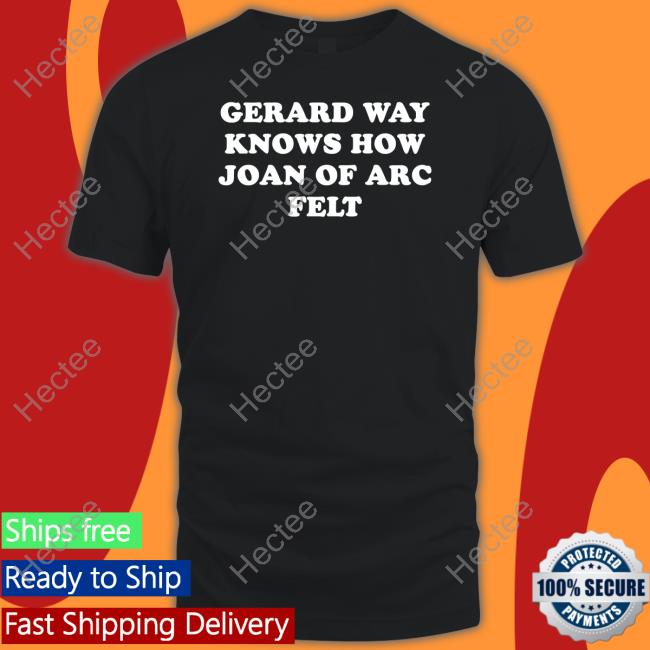 Gerard Way Knows How Joan Of Arc Felt Hoodie Kri