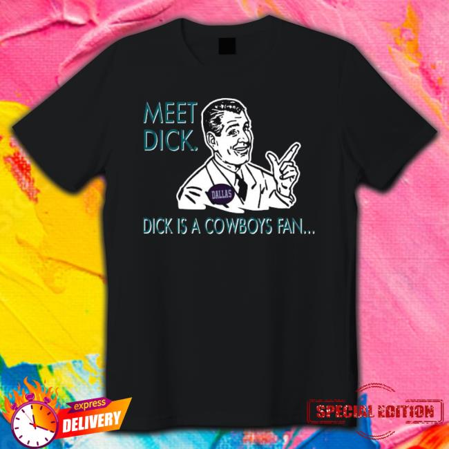Official Meet Dick Dick Is Cowboys Fan Don’T Be A Dick Sweatshirts Official Meet Dick Dick Is Cowboys Fan Don’T Be A Dick Sweatshirt
