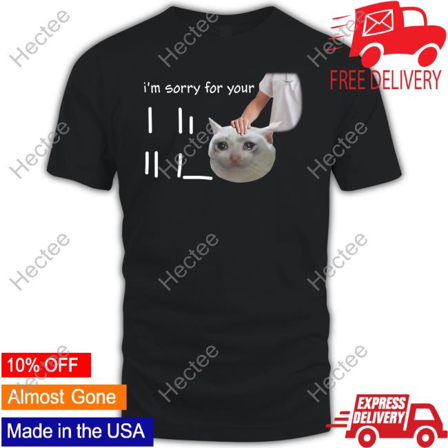 Swankyswamprat I'm Sorry For Your Loss Meme Tee