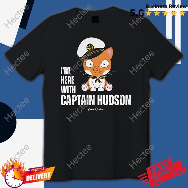 I'm With Captain Hudson Sweatshirt