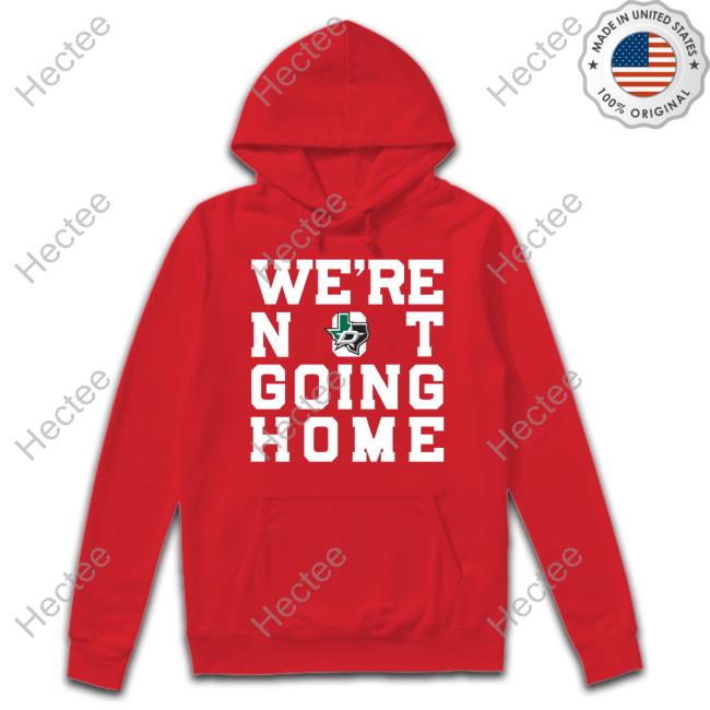 Dallas Stars 2020 Stanley Cup Final Bound We're Not Going Home Shirt