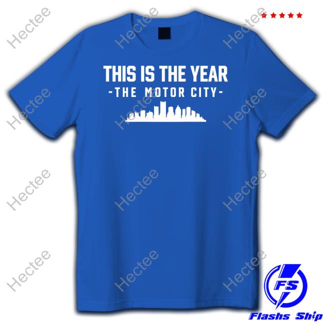 This Is The Year The Motor City Tee Shirt